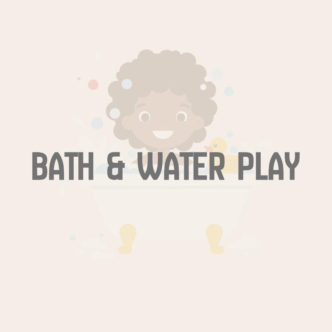 Bath & Water Play