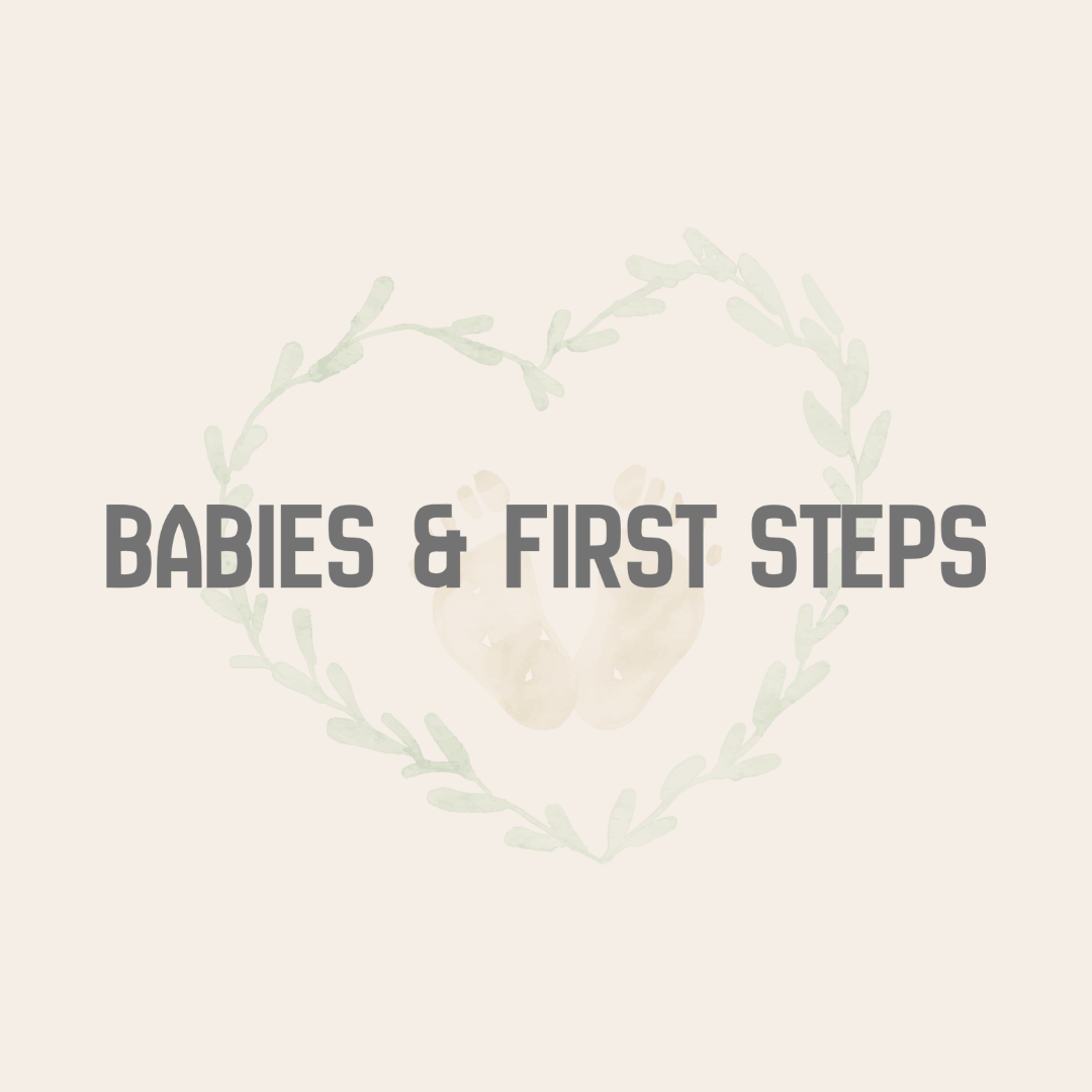 Babies & First Steps